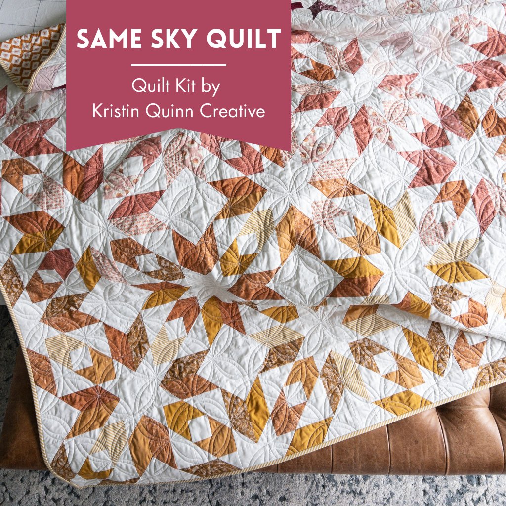 Same Sky Quilt | Curated Fabrics from Kristin Quinn Creative - Kristin Quinn Creative